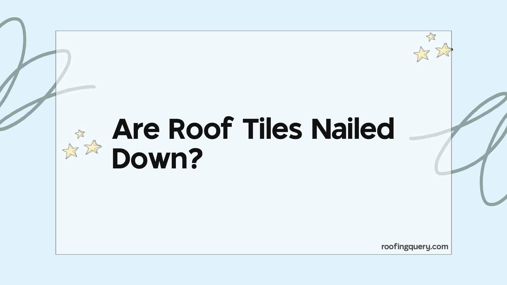 Are Roof Tiles Nailed Down