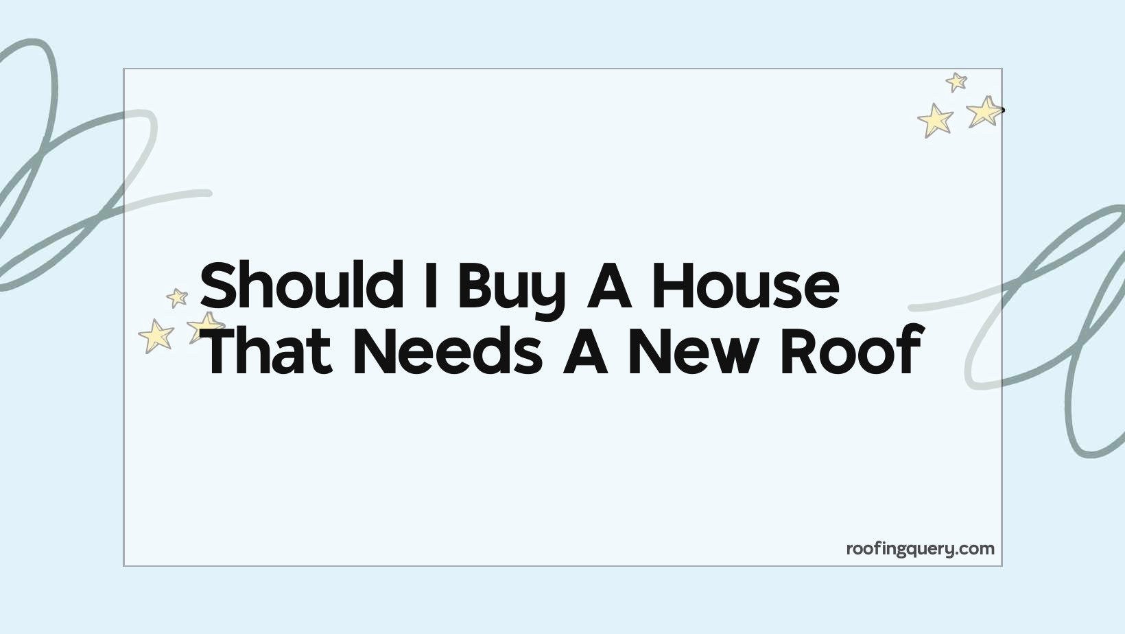 Should I Buy A House That Needs A New Roof
