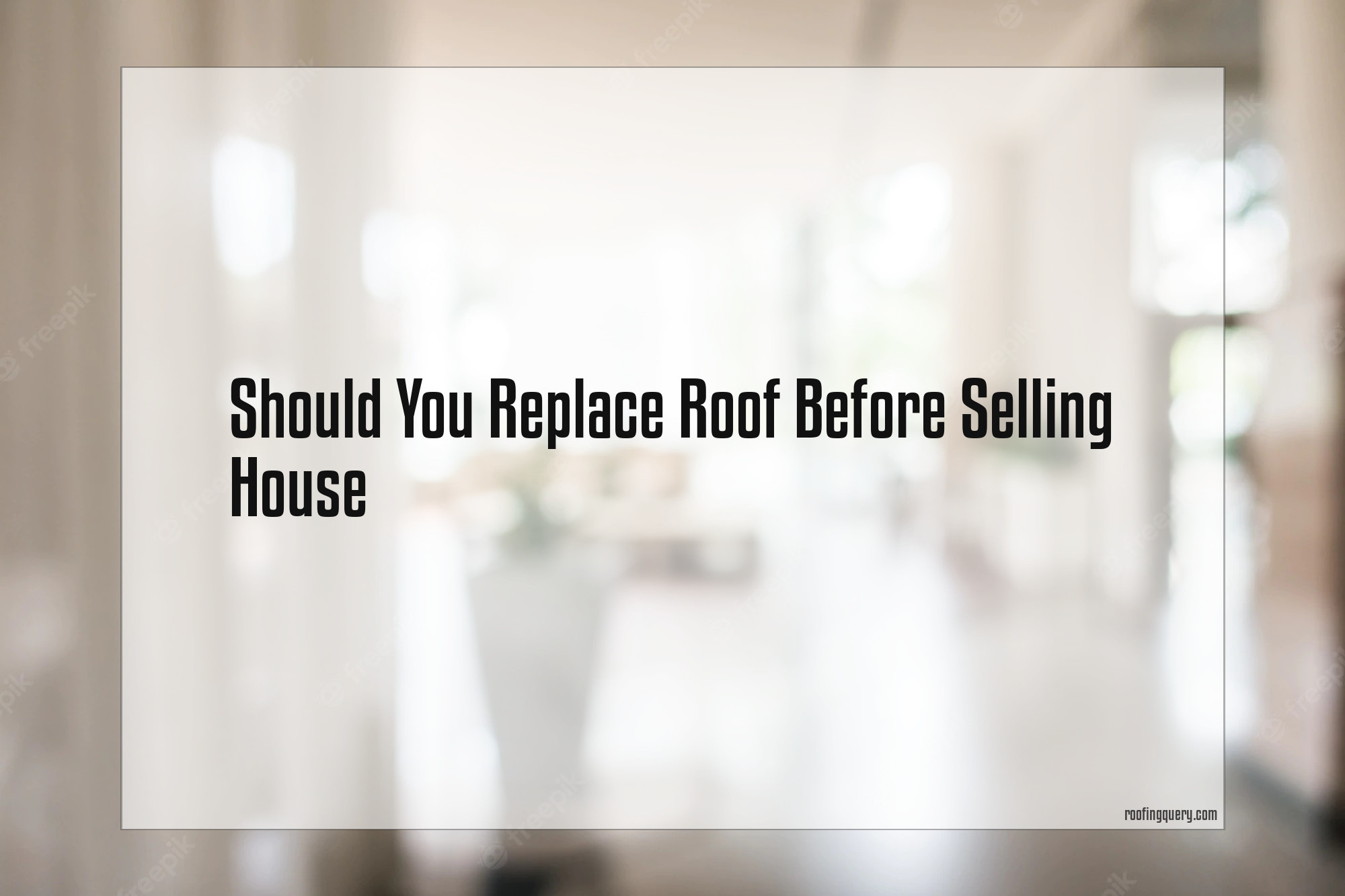 Should You Replace Roof Before Selling House