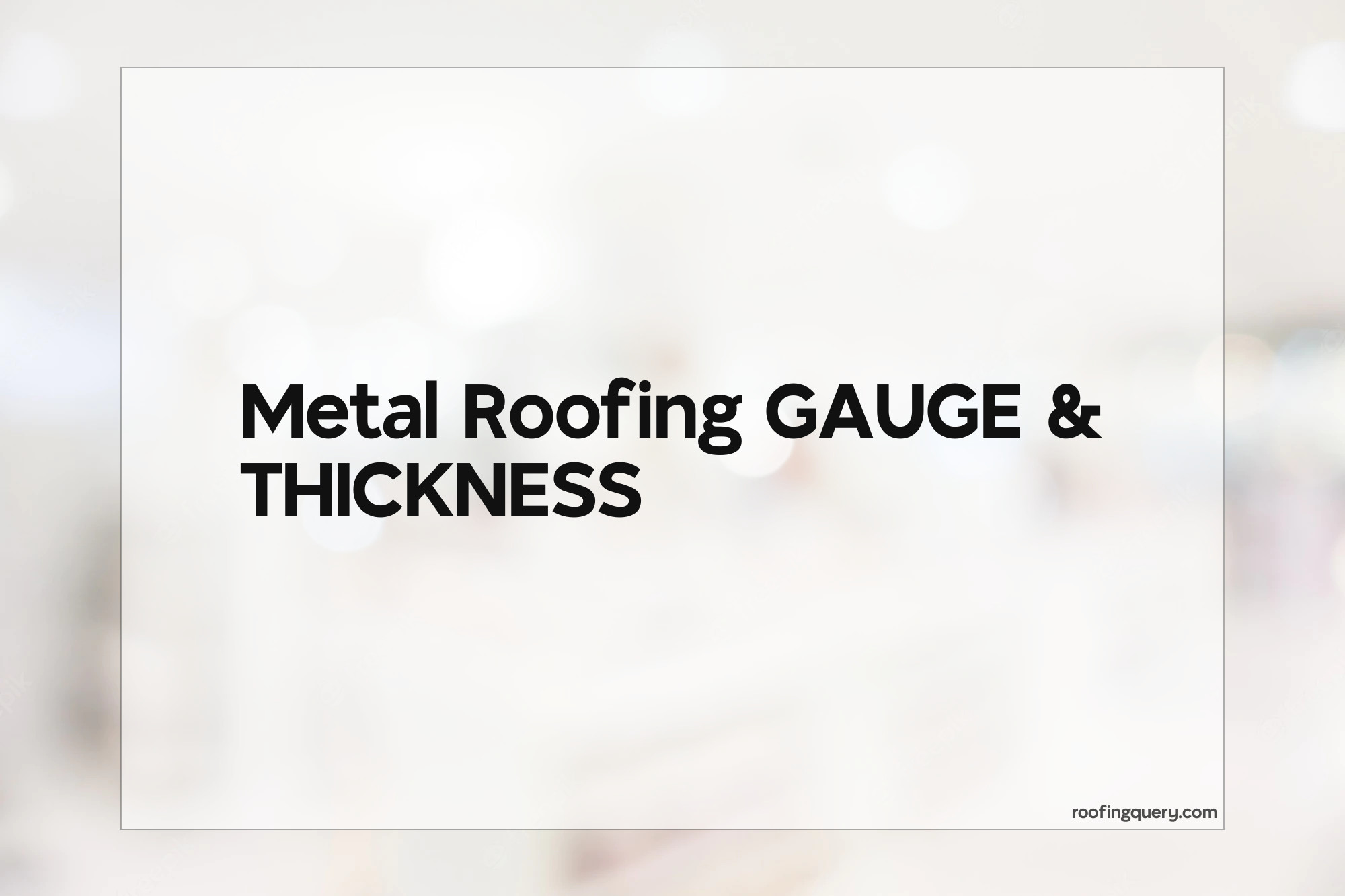 Metal Roofing Gauge &#038; Thickness