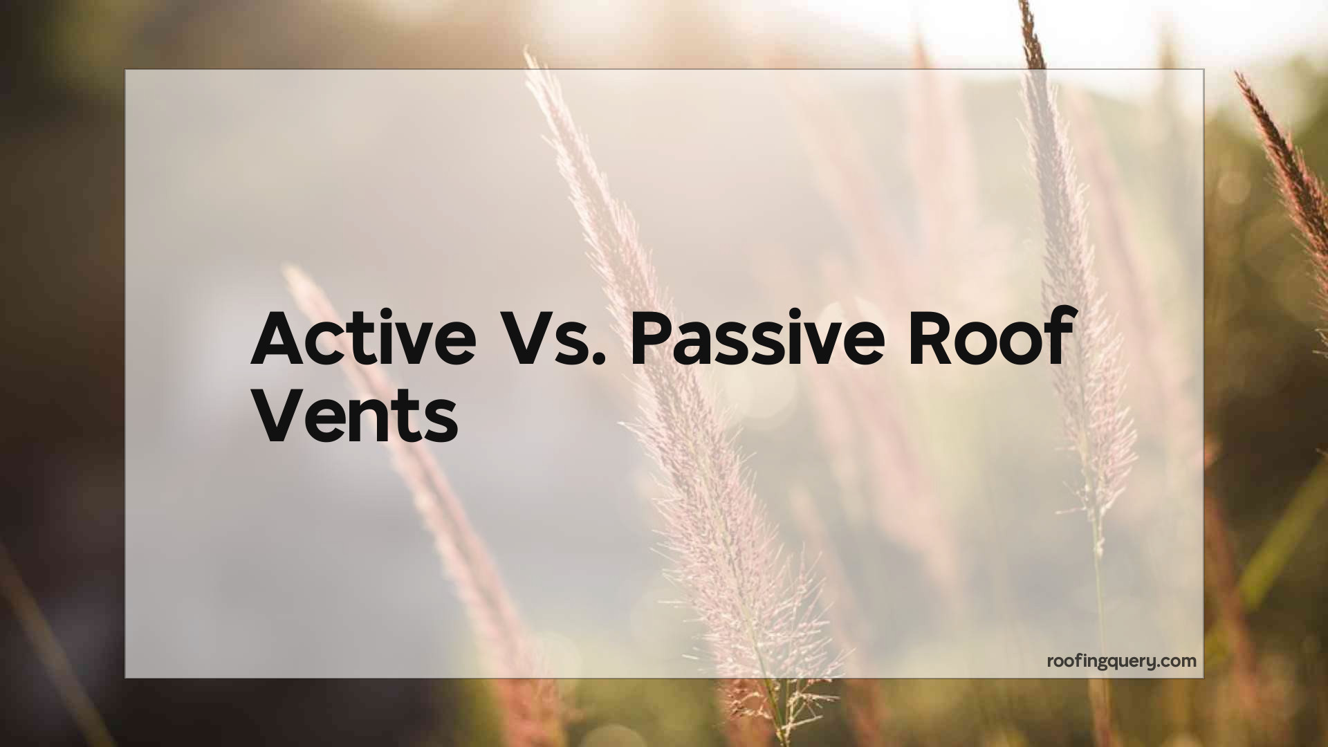 Active Vs. Passive Roof Vents