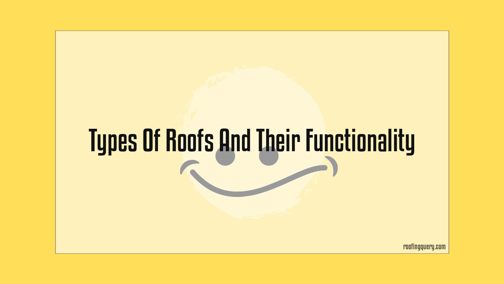 Types Of Roofs And Their Functionality