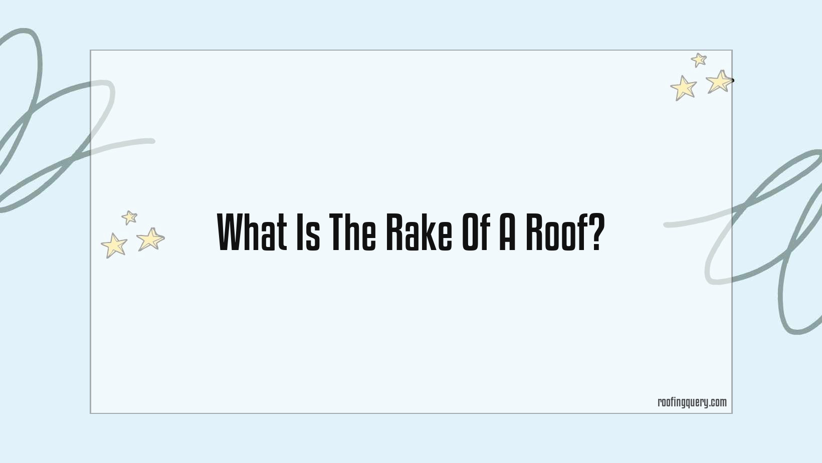What Is The Rake Of A Roof
